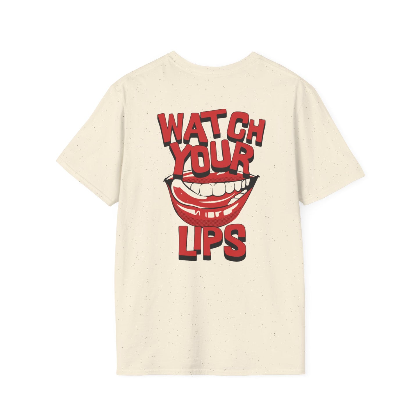 Watch Your Lips Unisex Softstyle T-Shirt - Fun Graphic Tee for Casual Wear