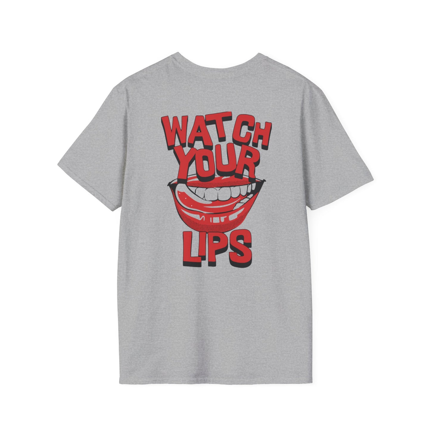Watch Your Lips Unisex Softstyle T-Shirt - Fun Graphic Tee for Casual Wear
