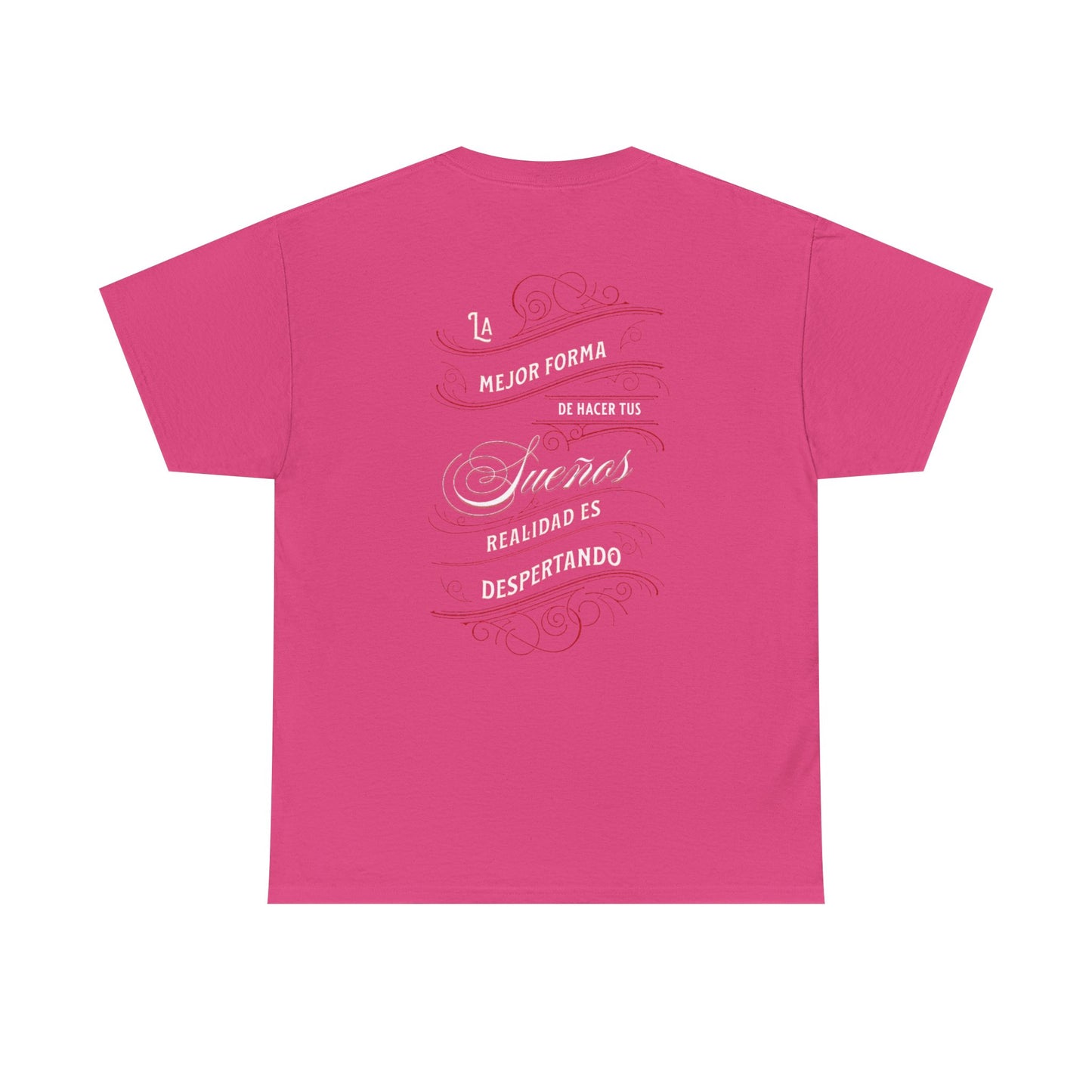 Inspirational Quote Unisex Heavy Cotton Tee - La Mejor Forma de Hacer Tus Sueños Realidad