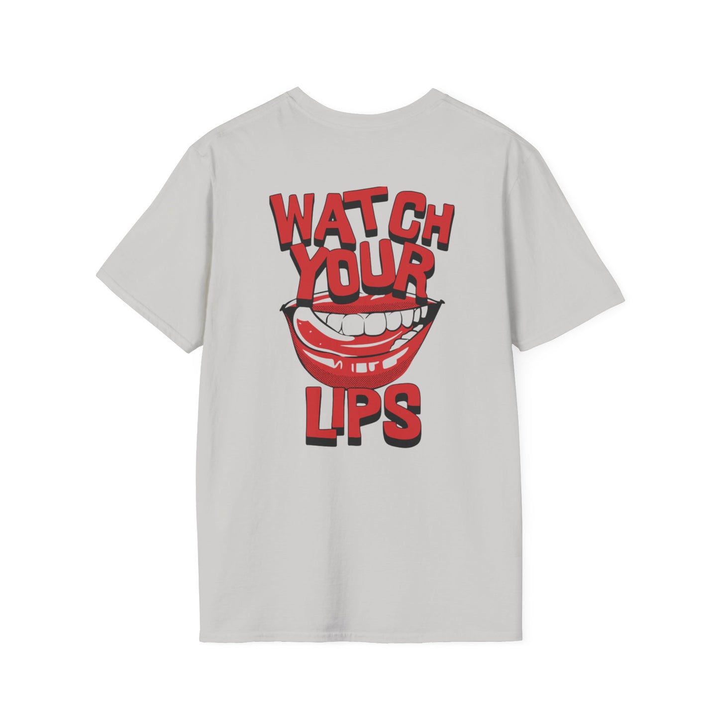 Watch Your Lips Unisex Softstyle T-Shirt - Fun Graphic Tee for Casual Wear