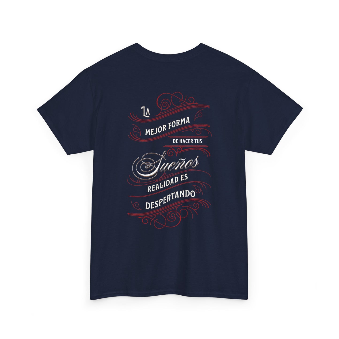 Inspirational Quote Unisex Heavy Cotton Tee - La Mejor Forma de Hacer Tus Sueños Realidad