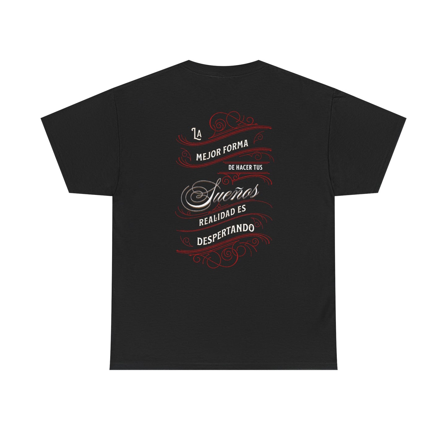 Inspirational Quote Unisex Heavy Cotton Tee - La Mejor Forma de Hacer Tus Sueños Realidad