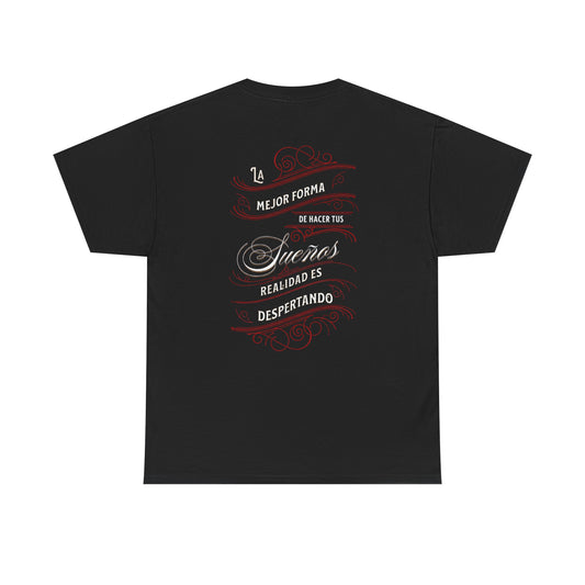 Inspirational Quote Unisex Heavy Cotton Tee - La Mejor Forma de Hacer Tus Sueños Realidad