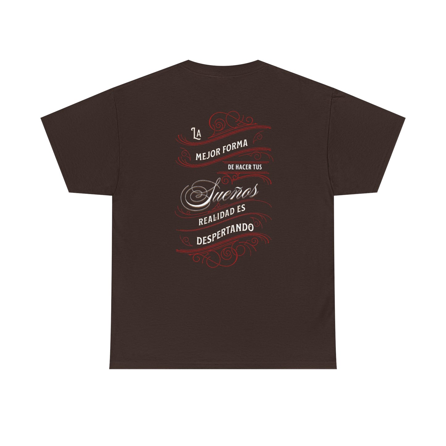 Inspirational Quote Unisex Heavy Cotton Tee - La Mejor Forma de Hacer Tus Sueños Realidad