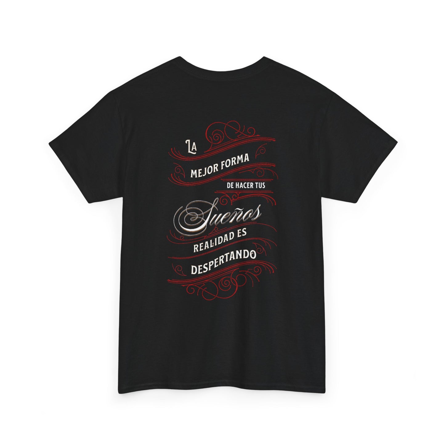 Inspirational Quote Unisex Heavy Cotton Tee - La Mejor Forma de Hacer Tus Sueños Realidad