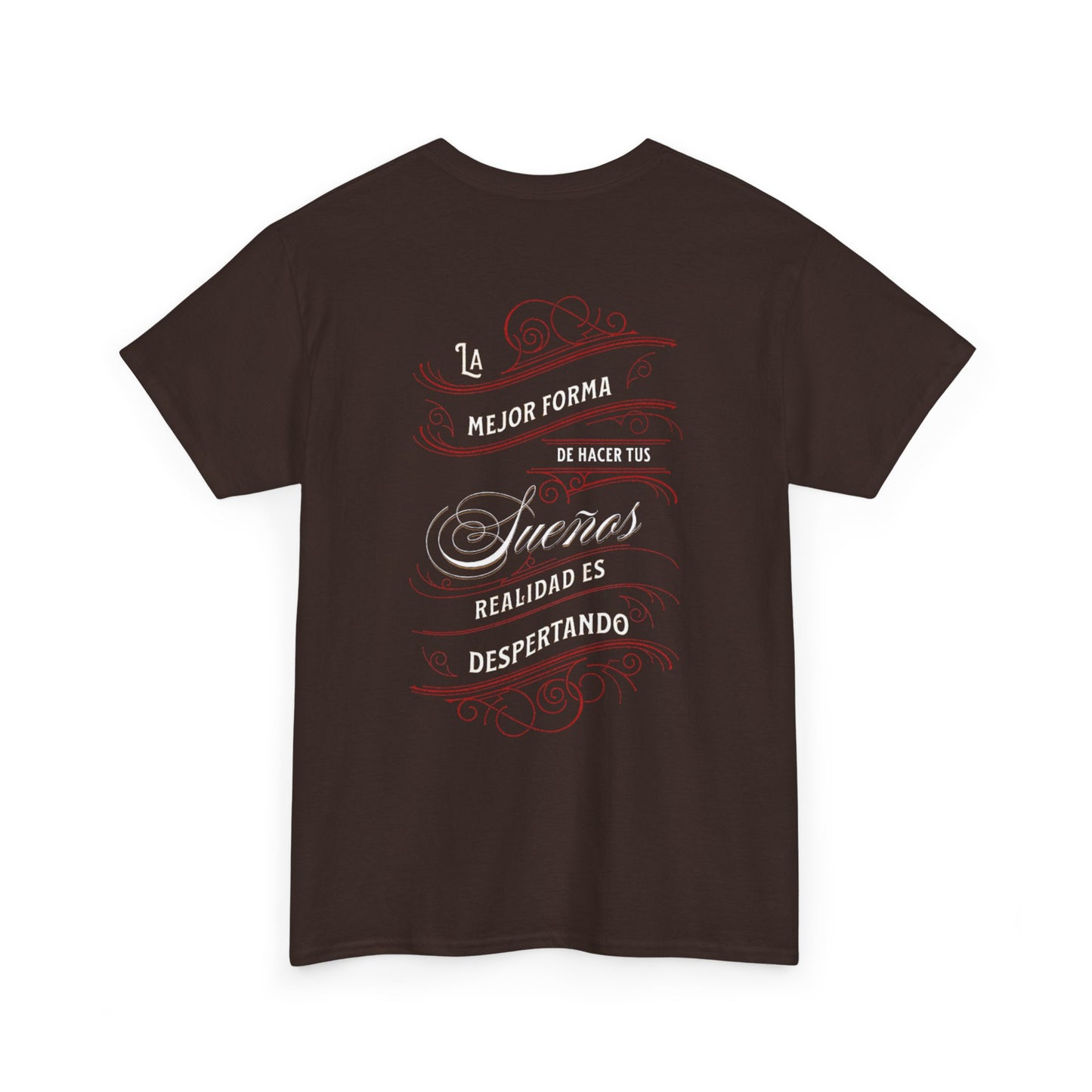 Inspirational Quote Unisex Heavy Cotton Tee - La Mejor Forma de Hacer Tus Sueños Realidad