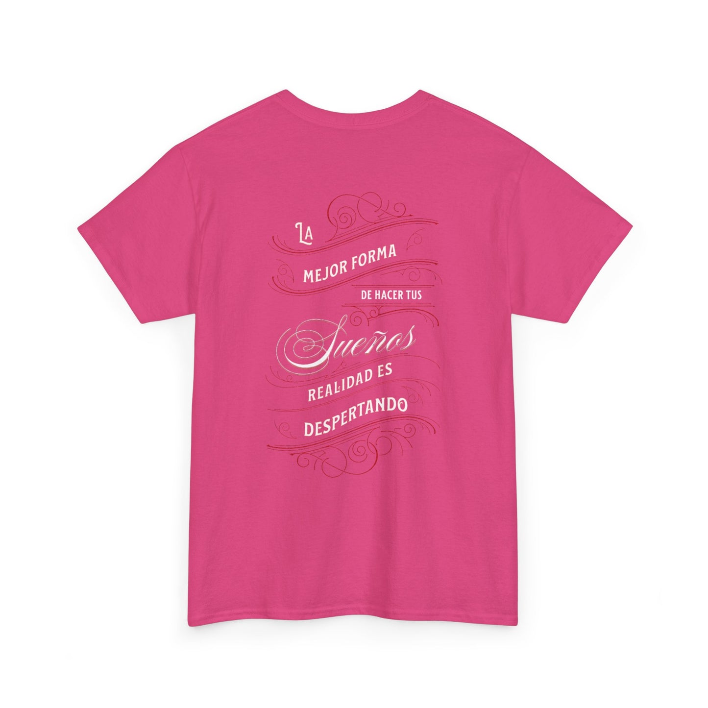 Inspirational Quote Unisex Heavy Cotton Tee - La Mejor Forma de Hacer Tus Sueños Realidad