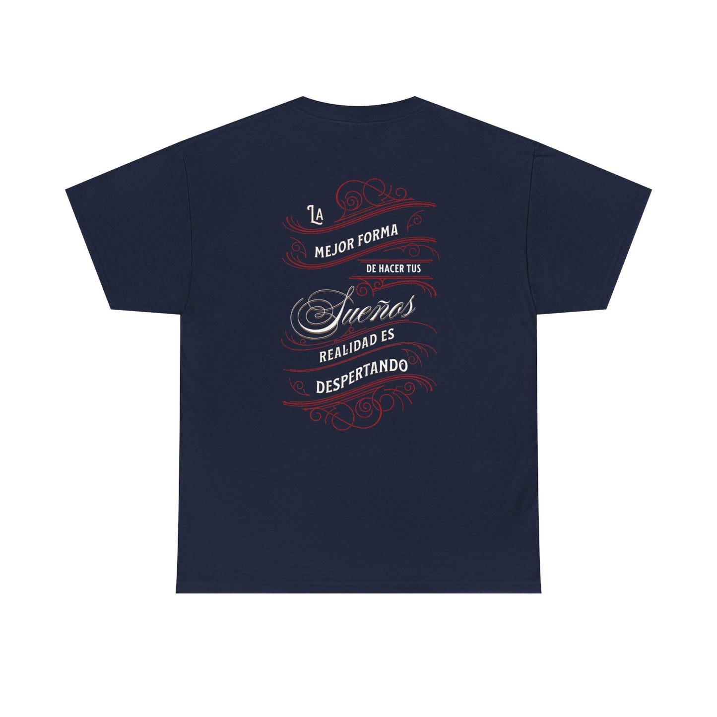 Inspirational Quote Unisex Heavy Cotton Tee - La Mejor Forma de Hacer Tus Sueños Realidad